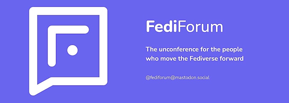 Banner con texto en inglés que dice La desconferencia para la gente que hacen avanzar el Fediverso